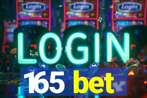 165 bet